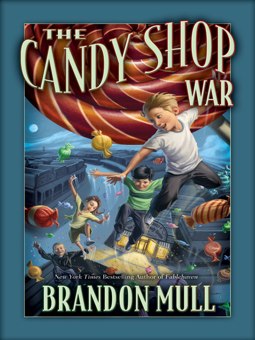 Title details for The Candy Shop War by Brandon Mull - Wait list